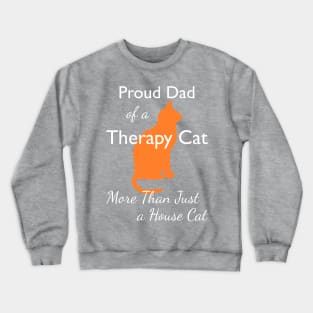 Proud Dad of a Therapy Cat Crewneck Sweatshirt
